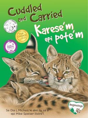 Book cover for Cuddled and Carried / Karese'm Epi Pote'm