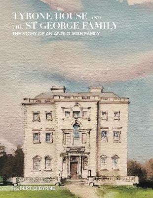 Book cover for Tyrone House and the St George Family