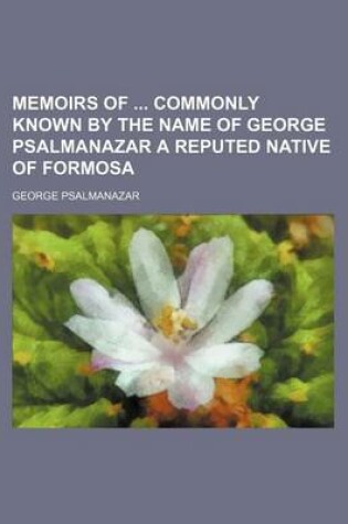 Cover of Memoirs of Commonly Known by the Name of George Psalmanazar a Reputed Native of Formosa