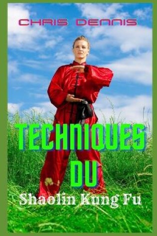 Cover of Techniques du Shaolin Kung Fu