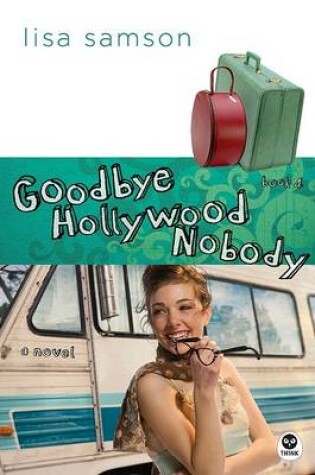 Cover of Goodbye, Hollywood Nobody