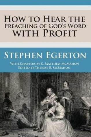 Cover of How to Hear the Preaching of God's Word with Profit