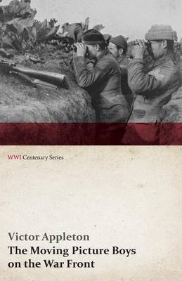 Book cover for The Moving Picture Boys on the War Front (WWI Centenary Series)