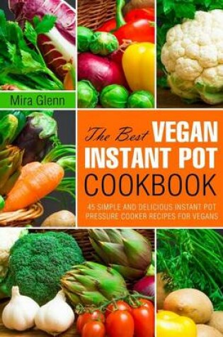 Cover of The Best Vegan Instant Pot Cookbook