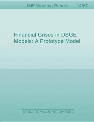 Book cover for Financial Crises in Dsge Models: A Prototype Model