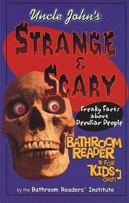 Book cover for Uncle John's Strange and Scary Bathroom Reader for Kids Only!