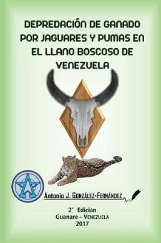 Cover of Depredacion de ganado por jaguares y pumas en el Llano boscoso de Venezuela