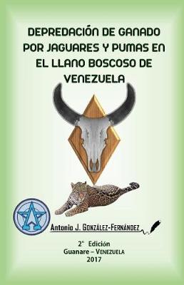 Book cover for Depredacion de ganado por jaguares y pumas en el Llano boscoso de Venezuela