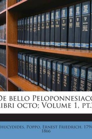 Cover of de Bello Peloponnesiaco Libri Octo; Volume 1, PT.2