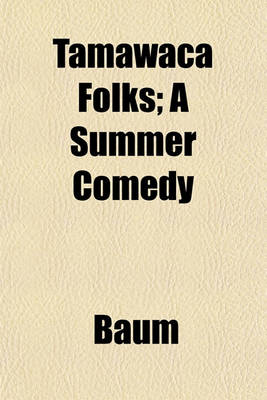 Book cover for Tamawaca Folks; A Summer Comedy