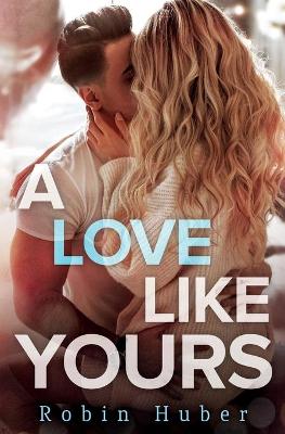 Book cover for A Love Like Yours