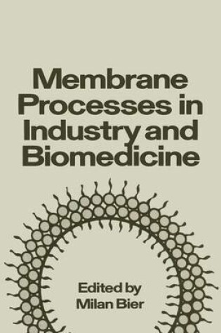 Cover of Membrane Processes in Industry and Biomedicine