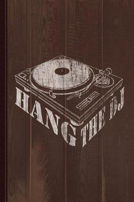 Book cover for Hang the DJ Journal Notebook