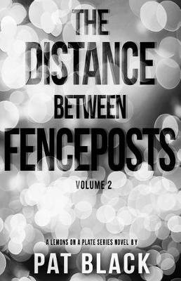 Cover of The Distance Between Fenceposts