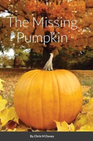 Cover of The Missing Pumpkin