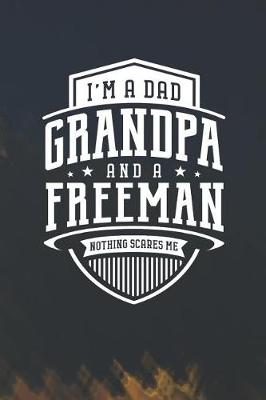 Book cover for I'm A Dad Grandpa & A Freeman Nothing Scares Me