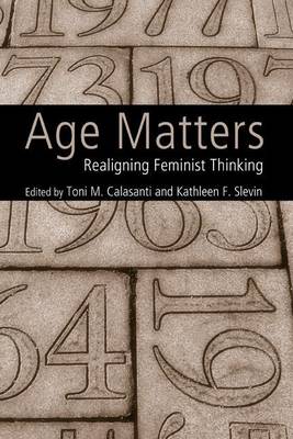 Book cover for Age Matters: Realigning Feminist Thinking