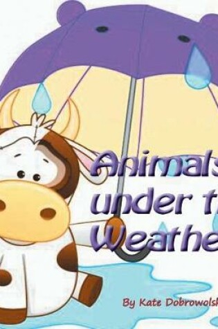 Cover of Animals Under the Weather