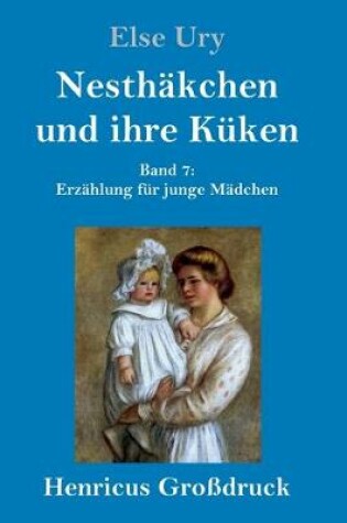 Cover of Nesthäkchen und ihre Küken (Großdruck)