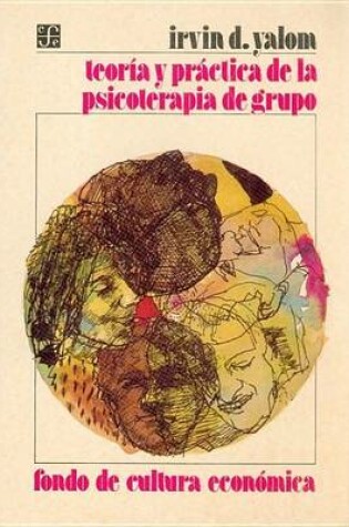 Cover of Teoria y Practica de La Psicoterapia de Grupo