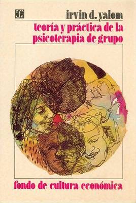 Book cover for Teoria y Practica de La Psicoterapia de Grupo