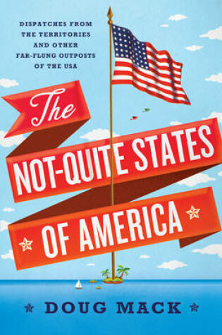 Cover of The Not-Quite States of America