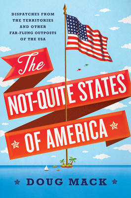 Book cover for The Not-Quite States of America