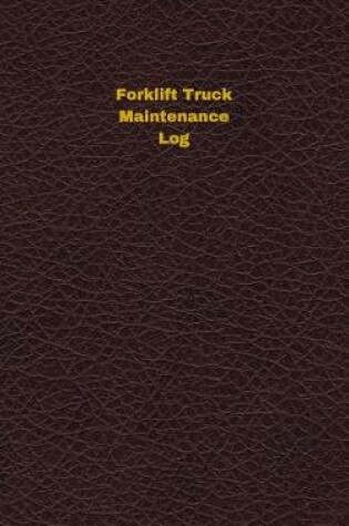 Cover of Forklift Truck Maintenance Log