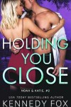 Book cover for Holding You Close (Noah & Katie #2)