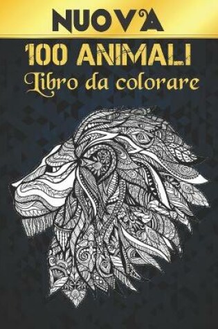 Cover of 100 Animali Libro Colorare Nuova