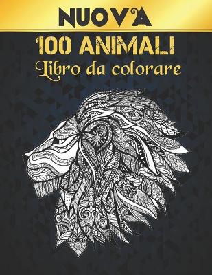 Book cover for 100 Animali Libro Colorare Nuova
