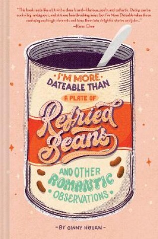 Cover of I'm More Dateable than a Plate of Refried Beans