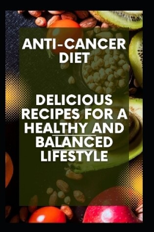 Cover of Anti-Cancer Diet