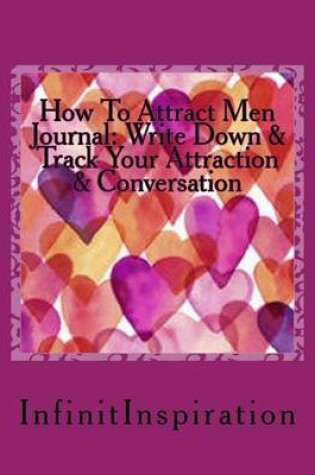 Cover of How to Attract Men Journal