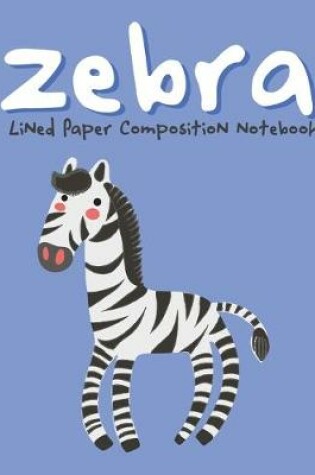 Cover of Zebra Lined Paper Composition Notebook