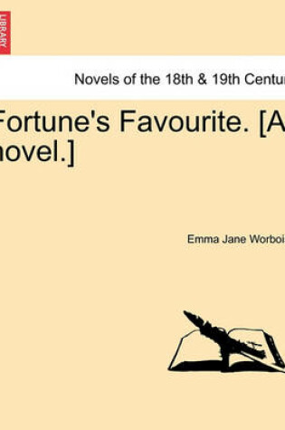Cover of Fortune's Favourite. [A Novel.]