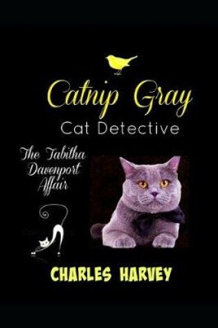 Cover of Catnip Gray Cat Detective