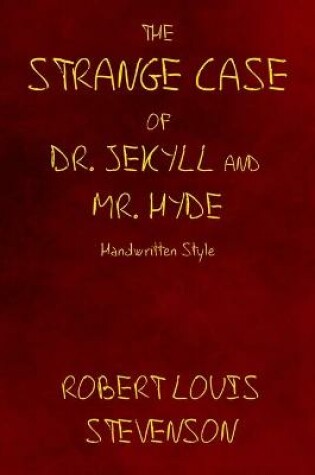 Cover of The Strange Case Of Dr. Jekyll And Mr. Hyde - Handwritten Style