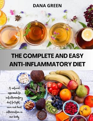 Book cover for The Complete and Easy Anti-Inflammatory Diet. a Natural Approach to the Anti-Inflammatory Diet