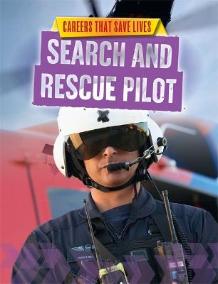 Cover of Careers That Save Lives: Search and Rescue Pilot