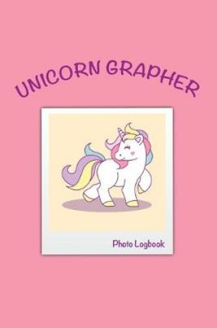 Cover of Unicorngrapher Photo Logbook