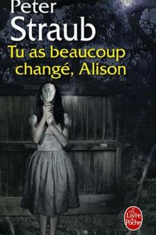 Cover of Tu as Beaucoup Change, Alison
