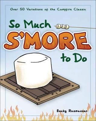 Cover of So Much S'more to Do