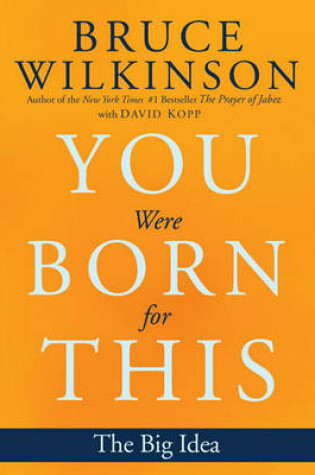 Cover of You Were Born for This: The Big Idea