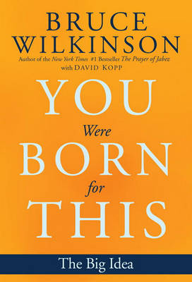 Book cover for You Were Born for This: The Big Idea