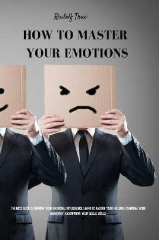 Cover of How to master your emotions