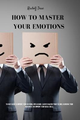 Book cover for How to master your emotions