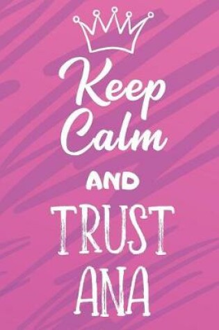 Cover of Keep Calm And Trust Ana