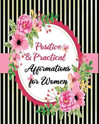 Book cover for Positive & Practical Affirmations for Women