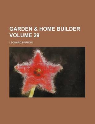 Book cover for Garden & Home Builder Volume 29